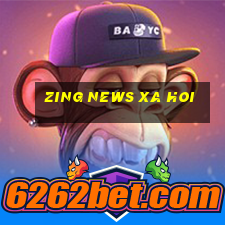 zing news xa hoi