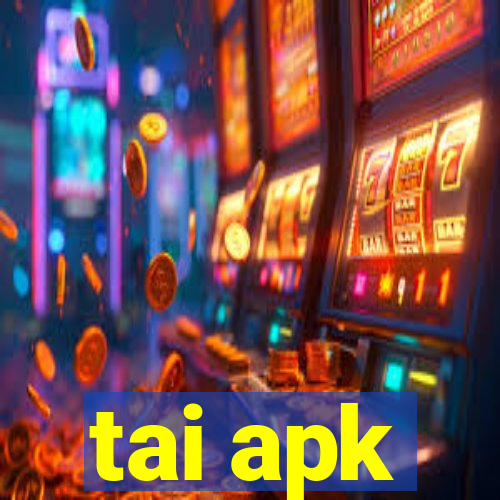 tai apk