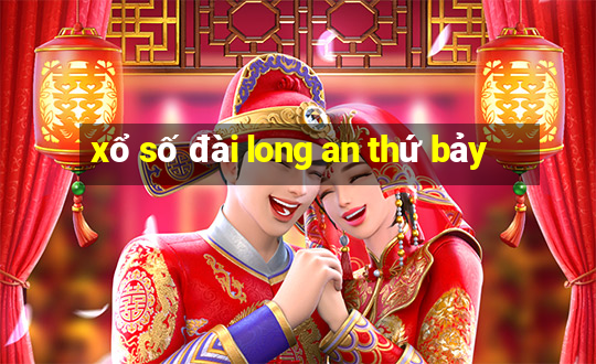 xổ số đài long an thứ bảy