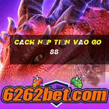 cách nạp tiền vào go88