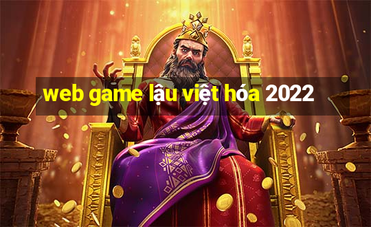 web game lậu việt hóa 2022