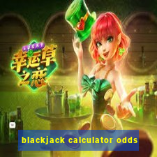 blackjack calculator odds