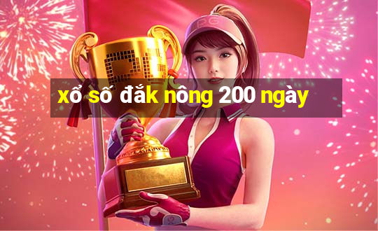 xổ số đắk nông 200 ngày