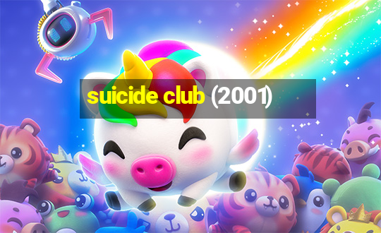 suicide club (2001)