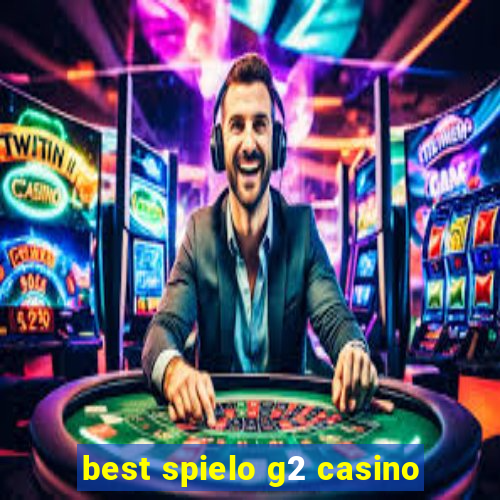 best spielo g2 casino