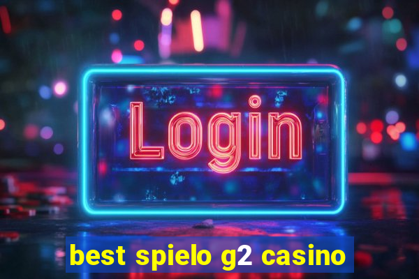 best spielo g2 casino