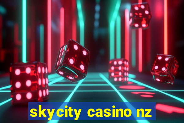 skycity casino nz