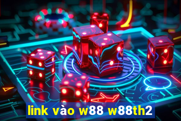 link vào w88 w88th2