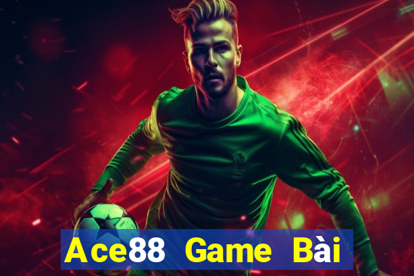 Ace88 Game Bài Ăn Tiền Uy Tín