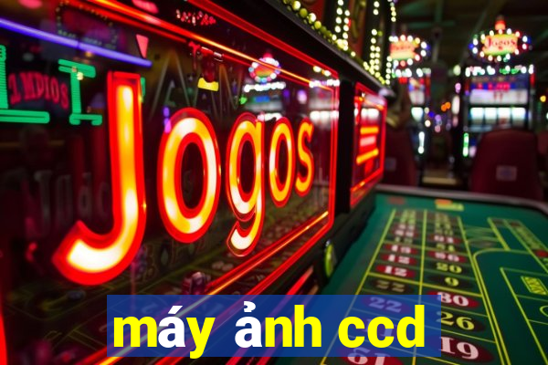 máy ảnh ccd