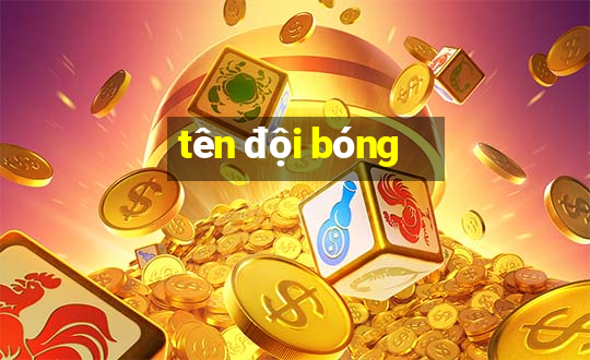 tên đội bóng