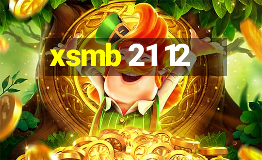 xsmb 21 12