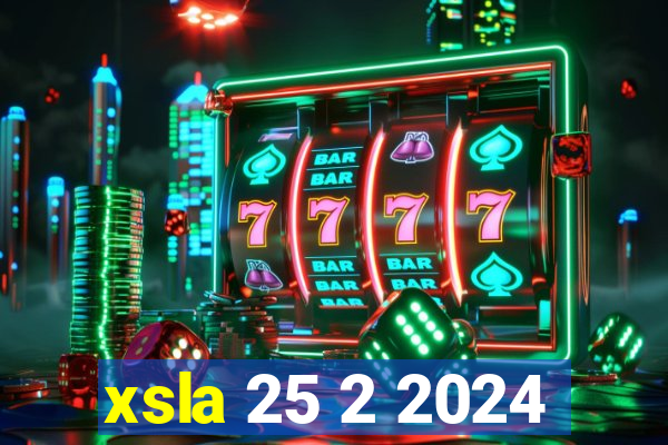 xsla 25 2 2024