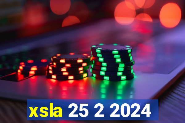 xsla 25 2 2024