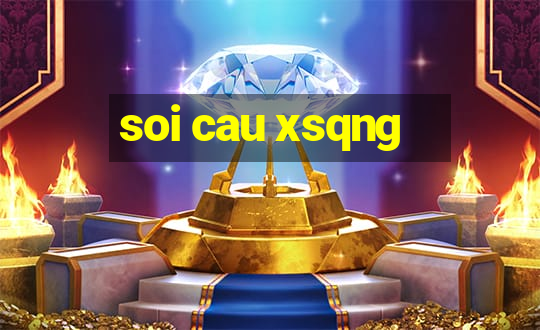 soi cau xsqng