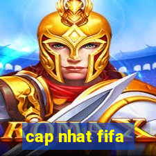 cap nhat fifa