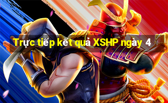 Trực tiếp kết quả XSHP ngày 4