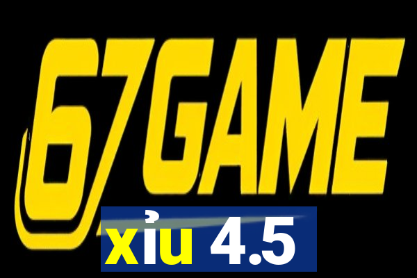 xỉu 4.5