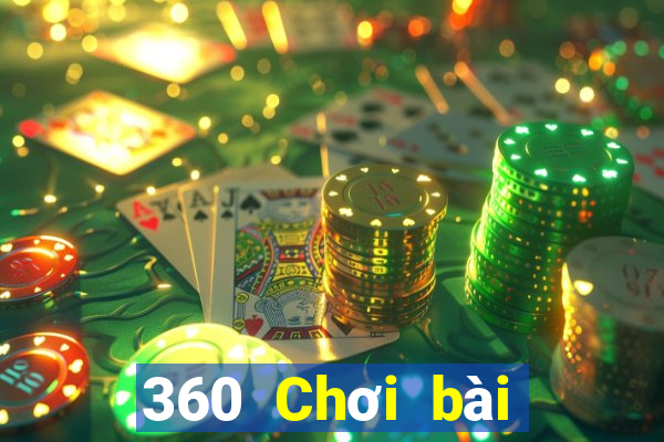 360 Chơi bài onli cạnh tranh