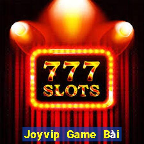 Joyvip Game Bài Uy Tín Nhất 2022