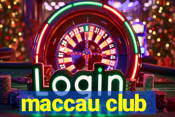 maccau club