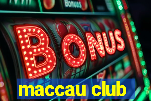 maccau club