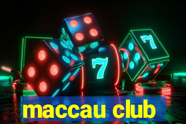 maccau club