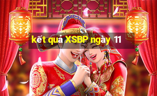 kết quả XSBP ngày 11