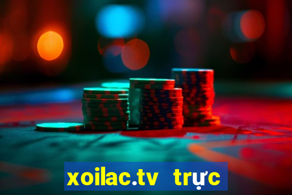 xoilac.tv trực tiếp bóng đá