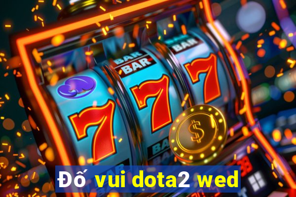 Đố vui dota2 wed