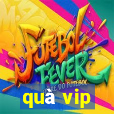 quà vip