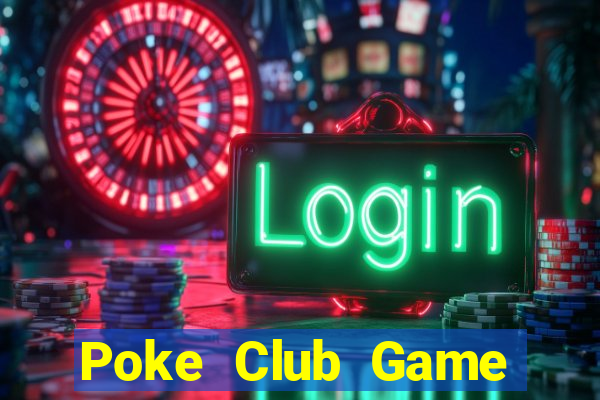 Poke Club Game Đánh Bài Ông Trùm Poker