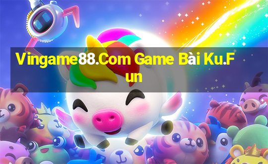 Vingame88.Com Game Bài Ku.Fun