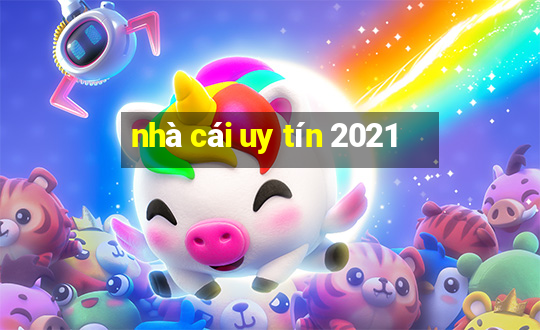 nhà cái uy tín 2021