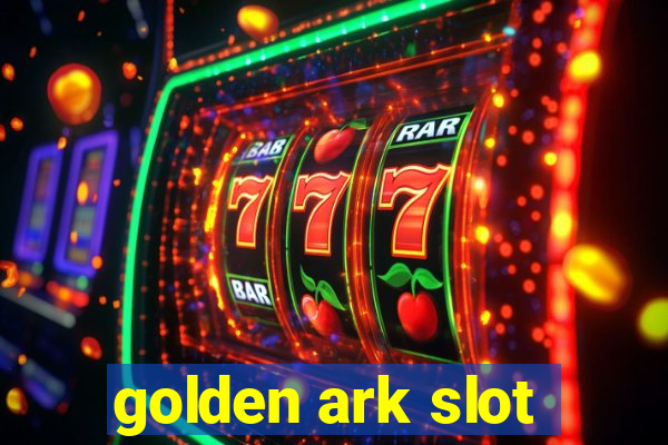 golden ark slot