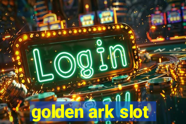 golden ark slot