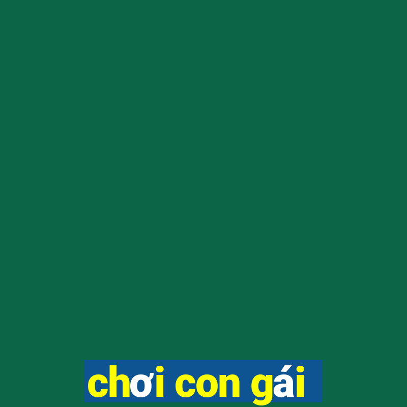 chơi con gái