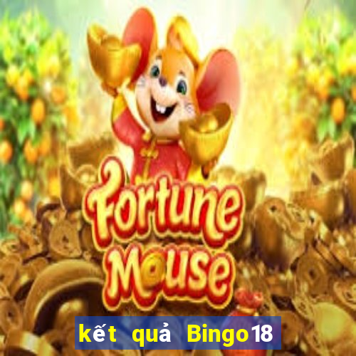 kết quả Bingo18 ngày 16