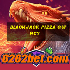 blackjack pizza quincy