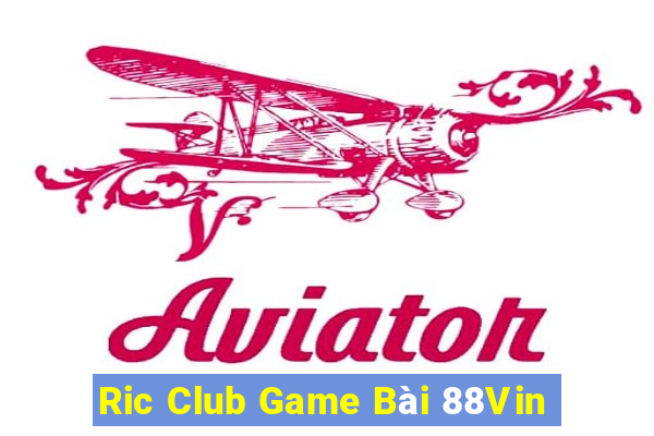 Ric Club Game Bài 88Vin