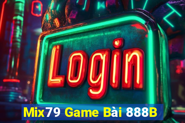 Mix79 Game Bài 888B