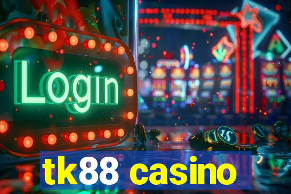 tk88 casino