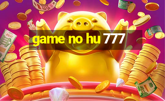 game no hu 777