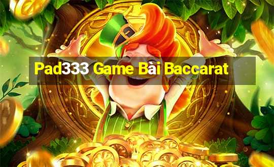 Pad333 Game Bài Baccarat