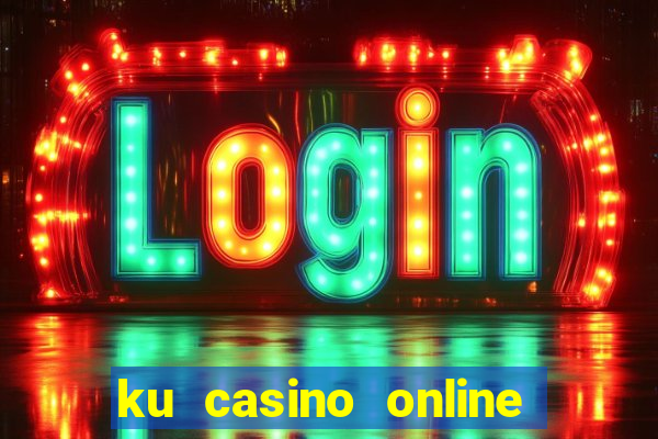 ku casino online k99 uy tín