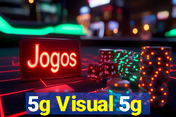 5g Visual 5g