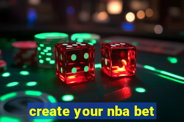 create your nba bet