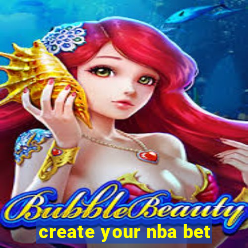 create your nba bet