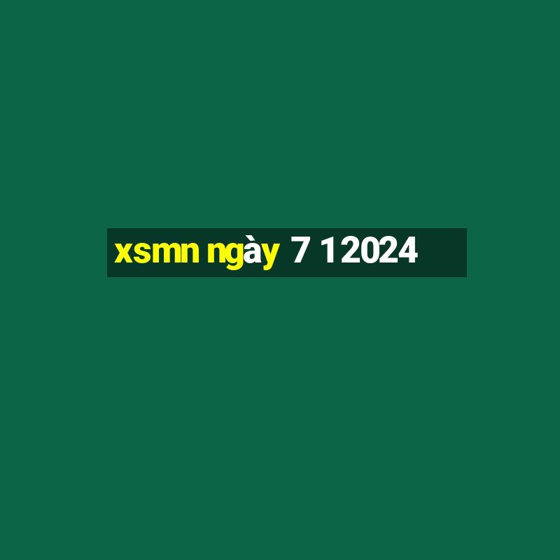 xsmn ngày 7 1 2024