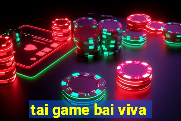 tai game bai viva